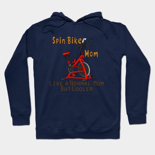 Spin Bike Mom Like a Regular Mom But Cooler Hoodie by DiegoCarvalho